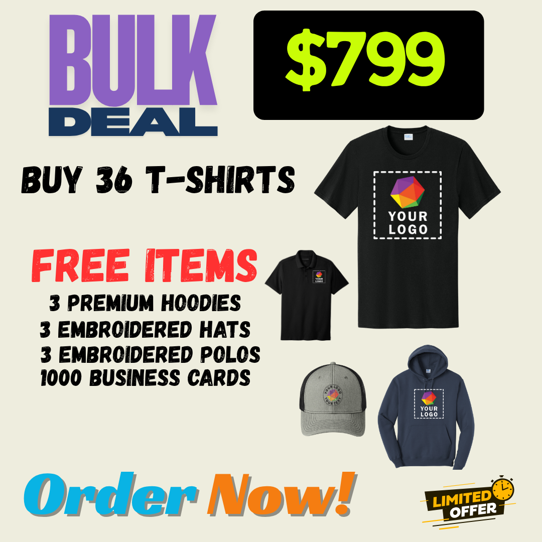 FREE DEAL | BUY 36 -TSHIRTS | GET 3 PREMIUM HOODIES FREE | GET 3 EMBROIDERED HATS FREE | GET 3 EMBROIDERED POLOS FREE | 1000 FREE BUSINESS CARDS |  $799 ONLY